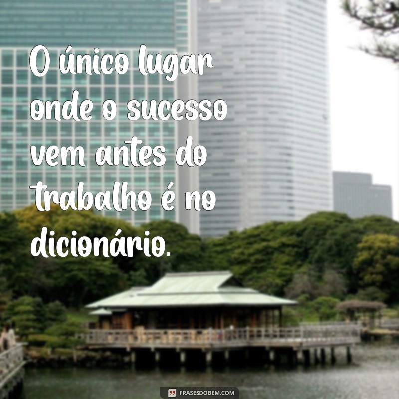 Frases Motivacionais Poderosas para Inspirar seu Dia 