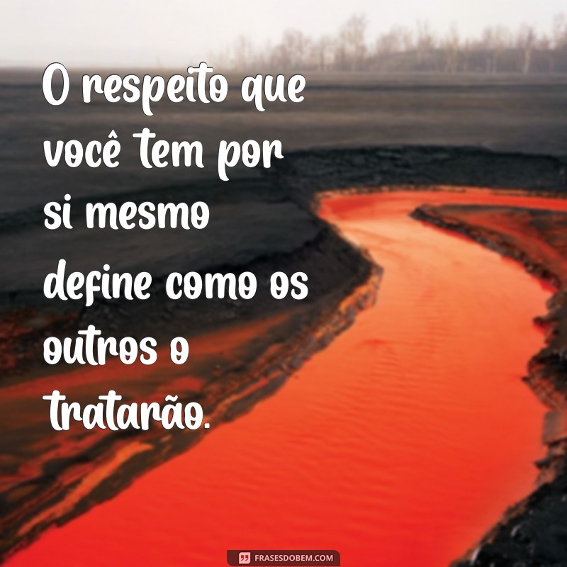 Descubra 30 Frases Inspiradoras de Amor Próprio para Elevar sua Autoestima 