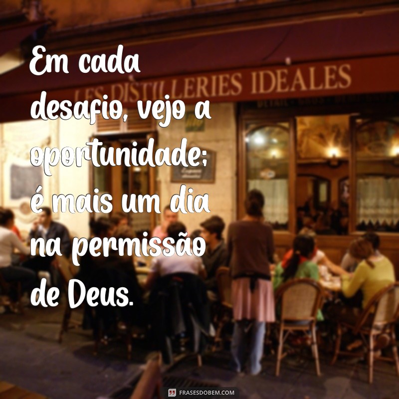 Vivendo Sob a Permissão de Deus: Reflexões para Mais um Dia 