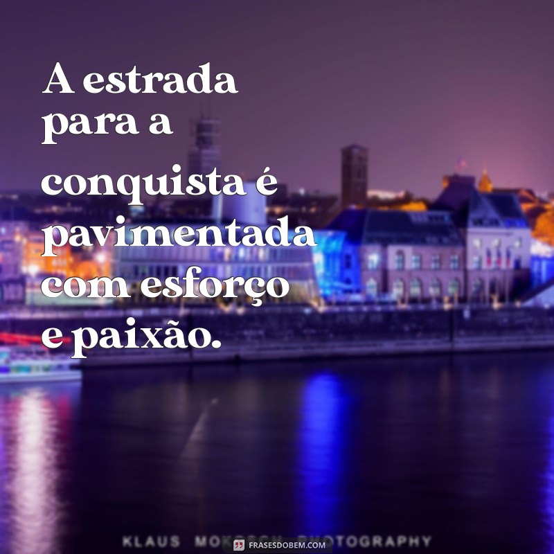 Frases de Conquista para Status: Inspire-se e Arrase nas Redes Sociais! 