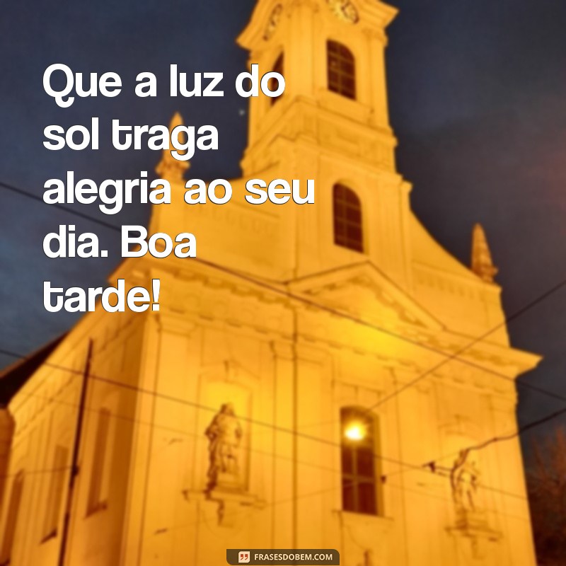 Mensagens Inspiradoras de Boa Tarde para Iluminar Seu Dia 