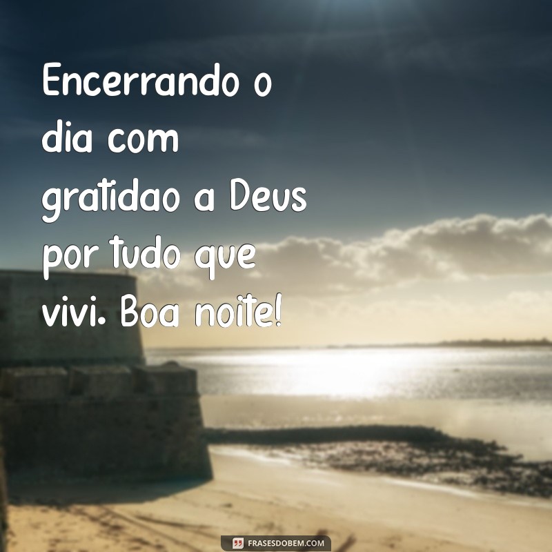 Gratidão a Deus: Mensagens de Boa Noite para Agradecer por Mais um Dia 