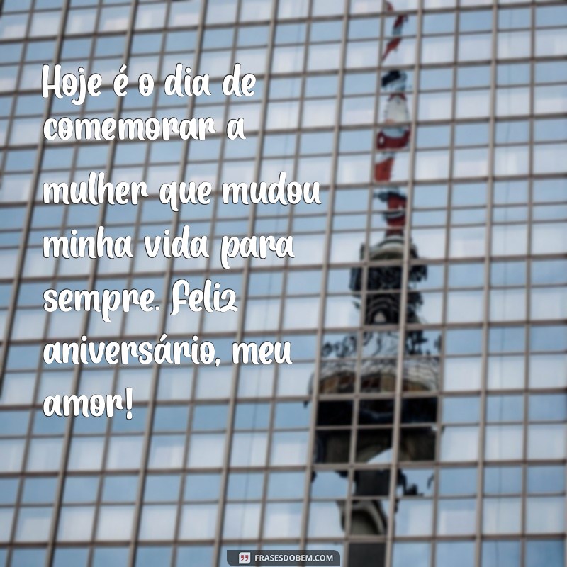 Mensagens Incríveis de Feliz Aniversário para Surpreender Sua Esposa 