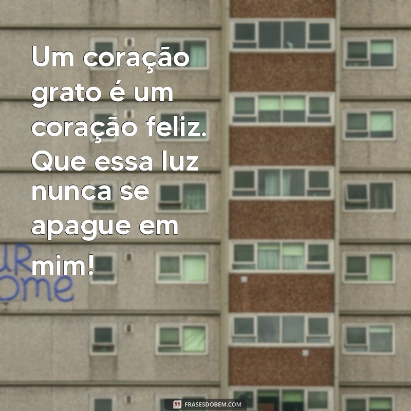 10 Mensagens Inspiradoras de Gratidão e Felicidade para Compartilhar 