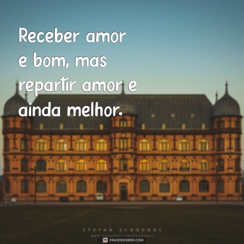 Frases Inspiradoras sobre Reciprocidade: Construa Relações Mais Fortes 