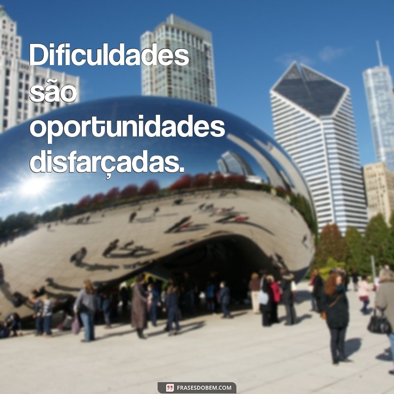 Frases Poderosas para Inspirar e Motivar: As Melhores Frases Fodonas 