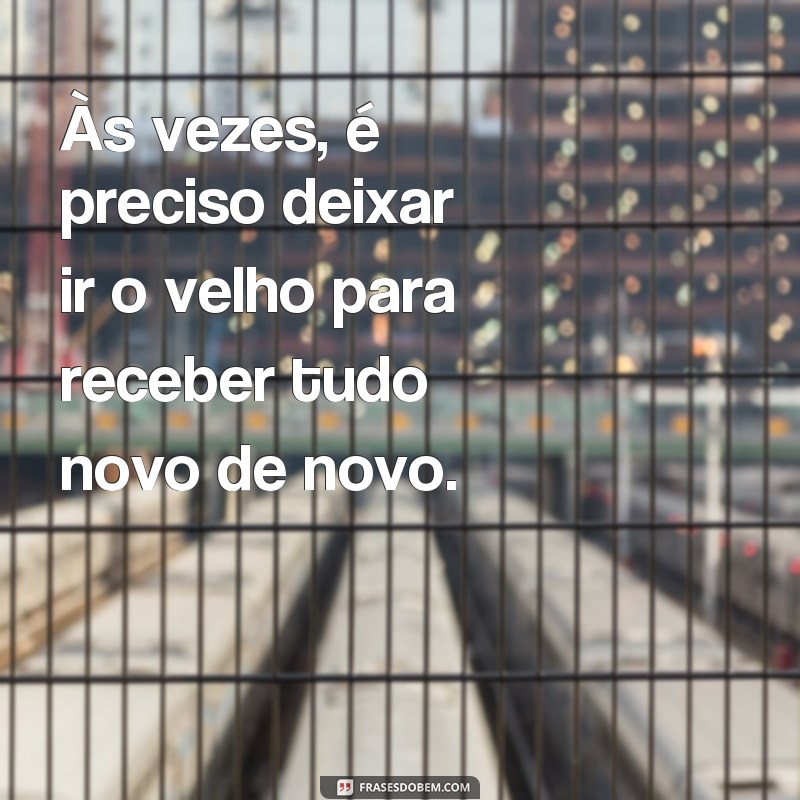 Descubra as melhores frases para recomeçar e renovar sua vida - Tudo Novo de Novo! 