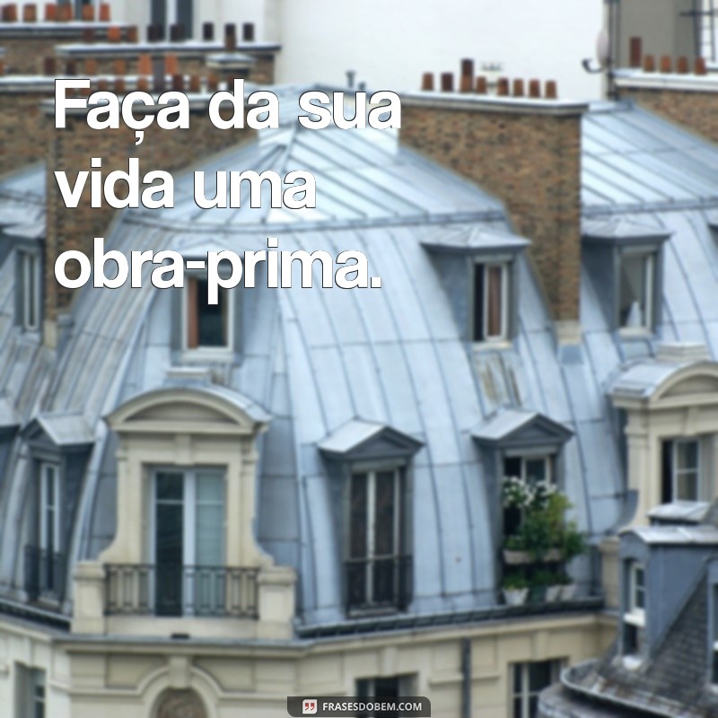 Frases Inspiradoras para Você Fazer por Si Mesmo: Motive-se e Transforme Sua Vida 