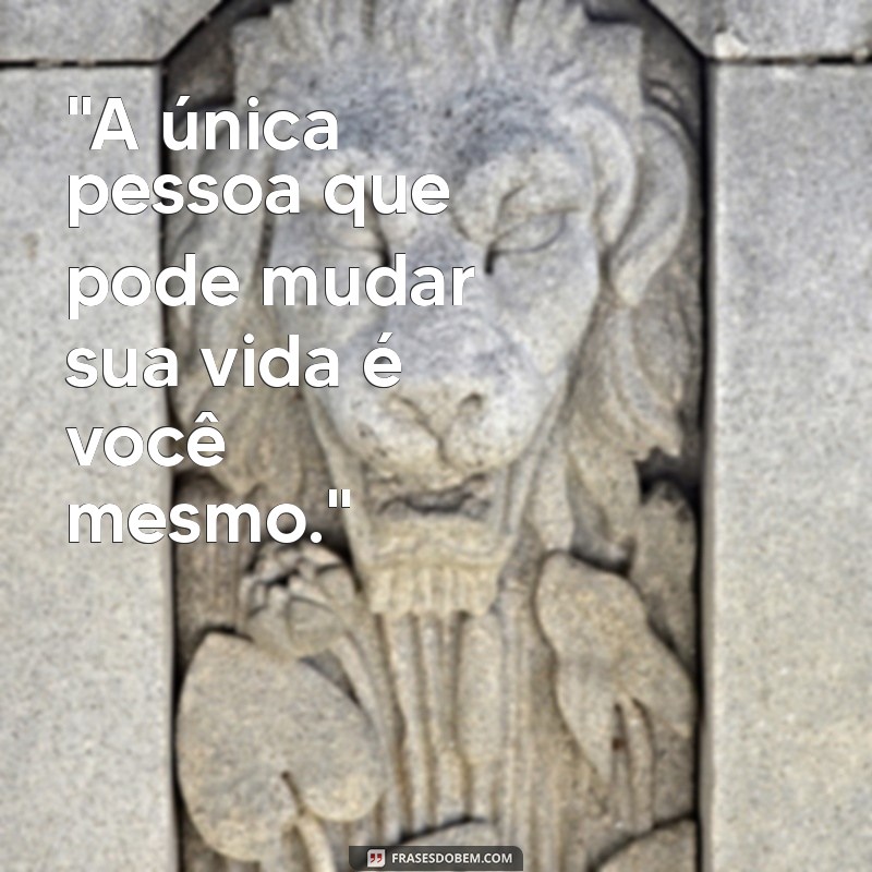 faça por você mesmo frases 