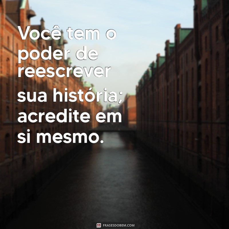 Frases Inspiradoras de Força e Fé para Superar Desafios 