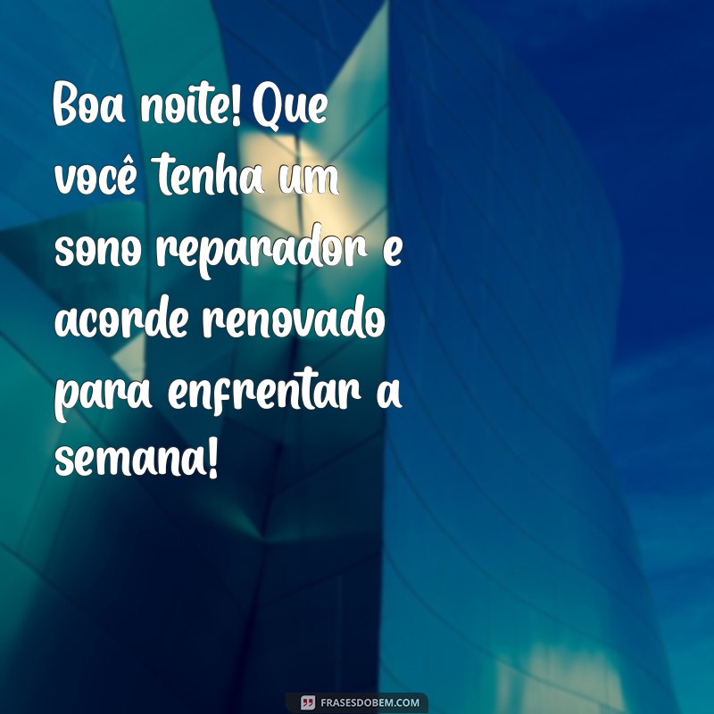 Mensagens de Boa Noite para Segunda-Feira: Inspire Seus Amigos no WhatsApp! 