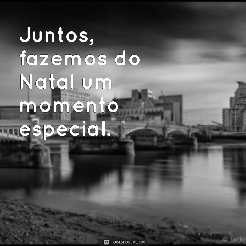 Frases Curtas Natalinas: Inspirações para Celebrar o Espírito do Natal 