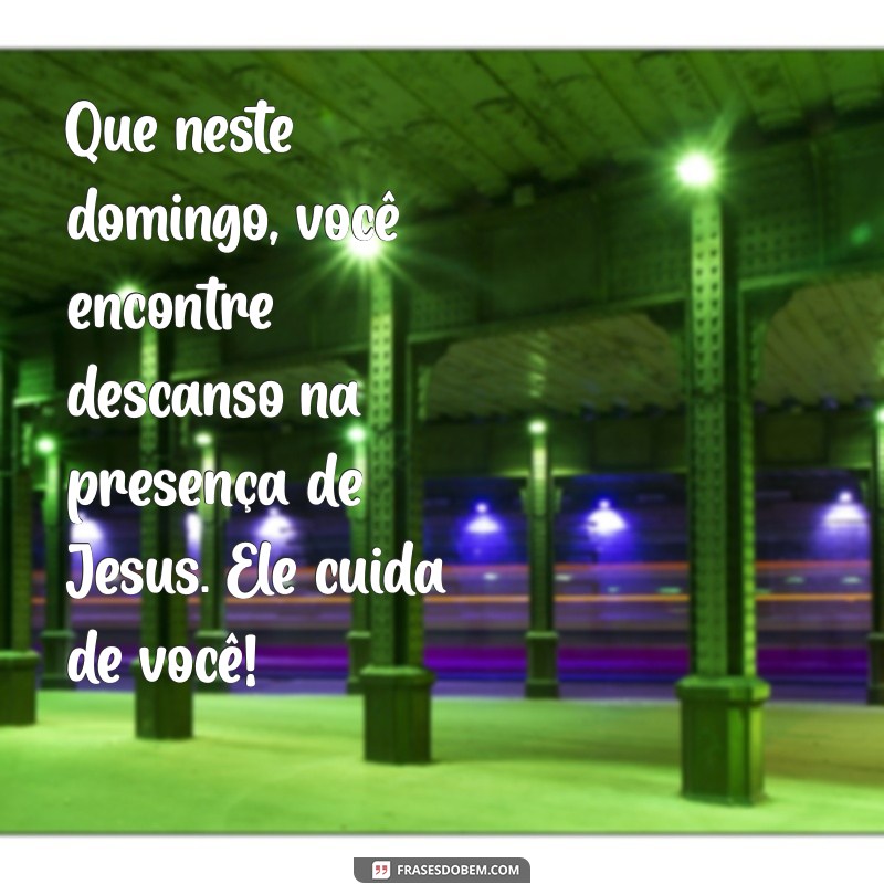 Mensagem Inspiradora de Feliz Domingo com Jesus: Renove sua Fé e Esperança 