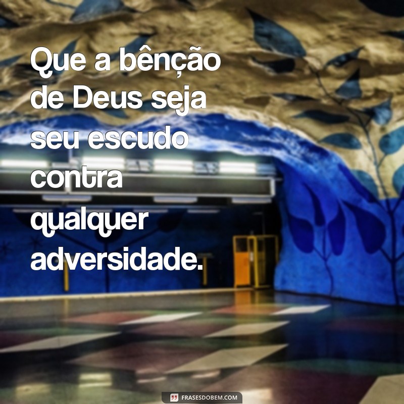 Frases Inspiradoras para Pedir a Proteção de Deus 