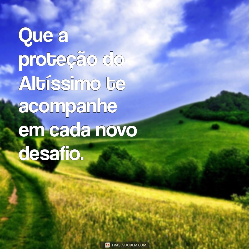 Frases Inspiradoras para Pedir a Proteção de Deus 