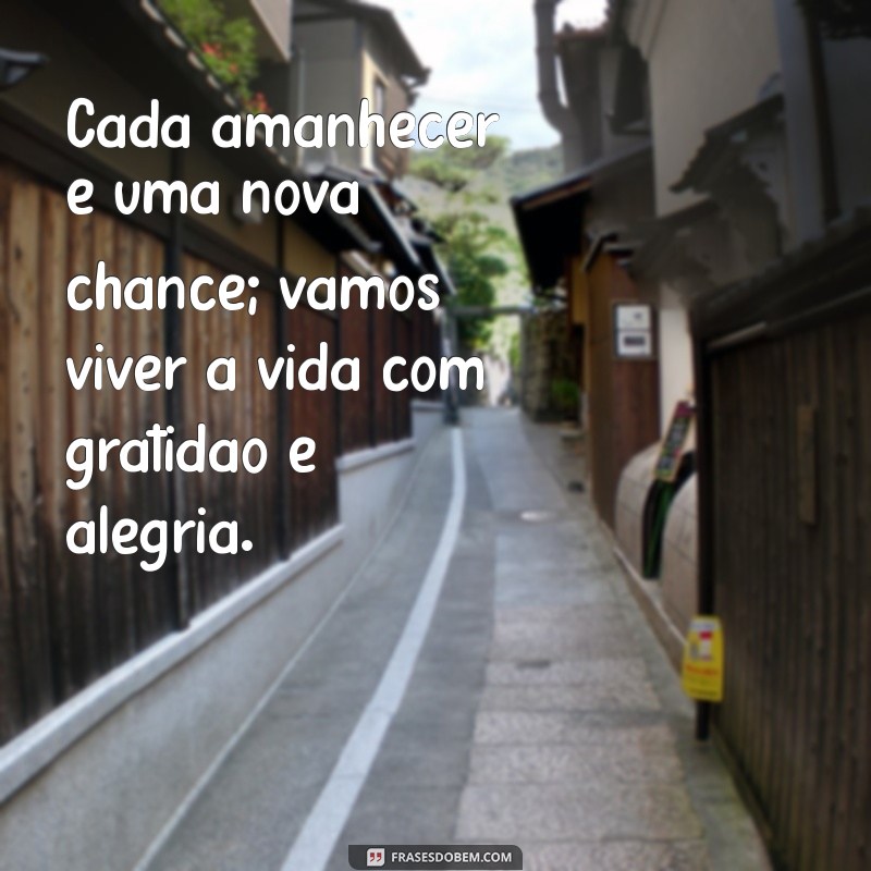 Frases Inspiradoras para Viver a Vida ao Máximo 