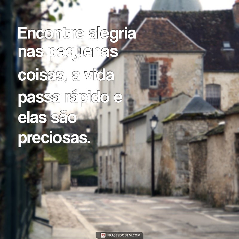 Como Aproveitar a Vida que Passa Rápido: Dicas para Viver Intensamente 