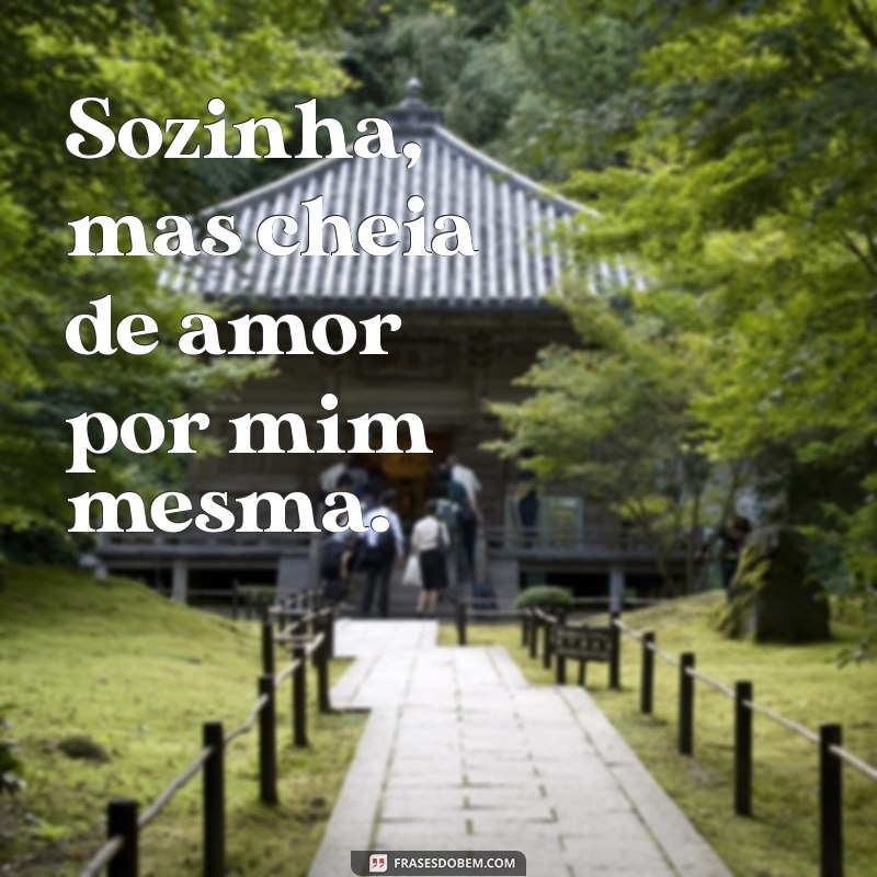 Frases Inspiradoras para Fotos Sozinha: Capture sua Felicidade 