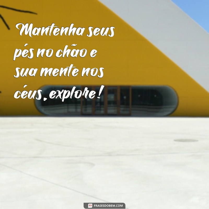 Descubra as Melhores Mensagens Inspiradoras sobre Viagens para Compartilhar 