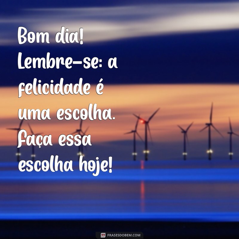 Mensagens Inspiradoras para Começar o Dia com Positividade 