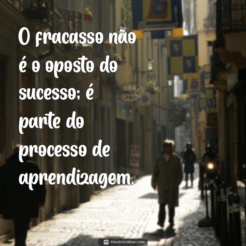 Frases Inspiradoras para Potencializar Seu Processo de Aprendizagem 