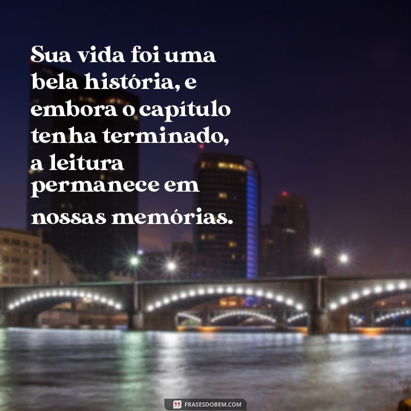 Mensagem de Consolo e Homenagem para Lidar com a Perda de um Ent querido 