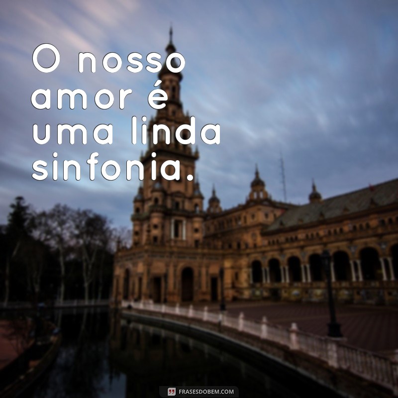 100 Frases Românticas para Legendar Suas Fotos de Casal no Instagram 