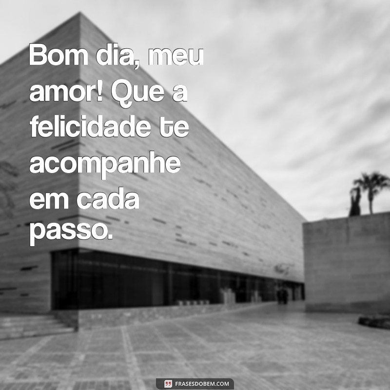 10 Mensagens Para Desejar um Bom Dia ao Seu Amor 