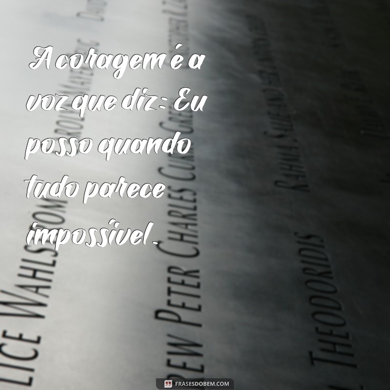 Frases Inspiradoras de Fé e Coragem para Motivar Sua Jornada 