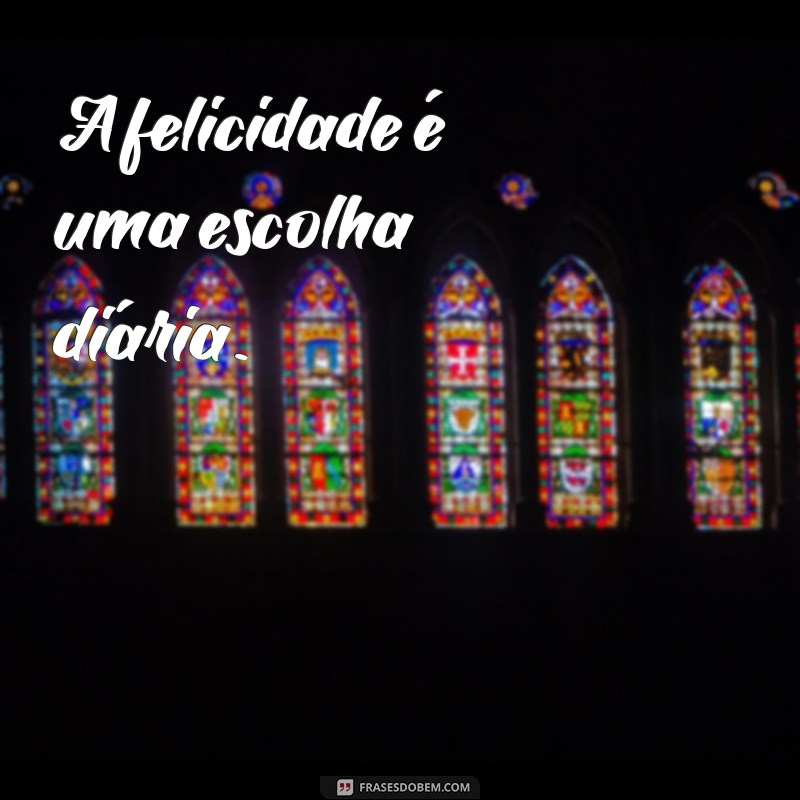 Frases Inspiradoras para uma Vida Leve e Feliz: Transforme Seu Dia! 