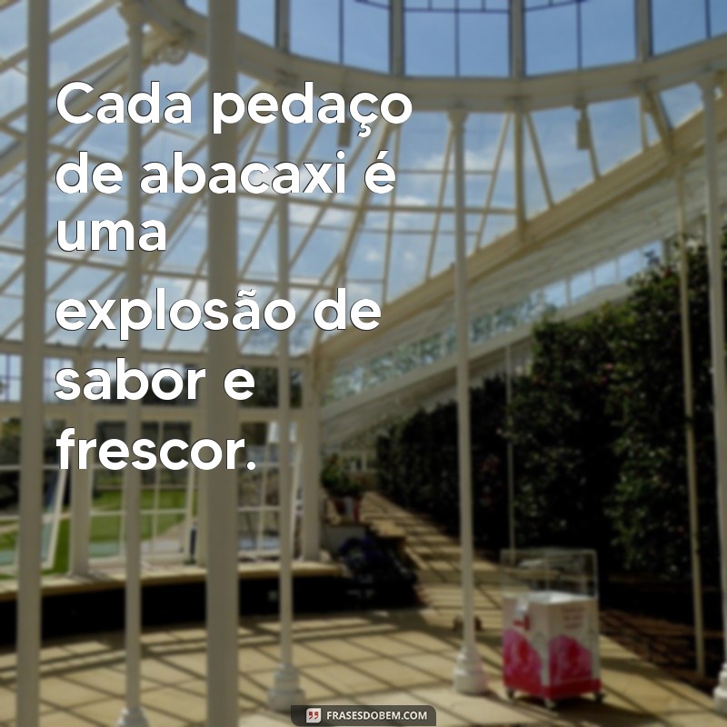 30 Frases Criativas com a Palavra Abacaxi para Inspirar Seu Dia 