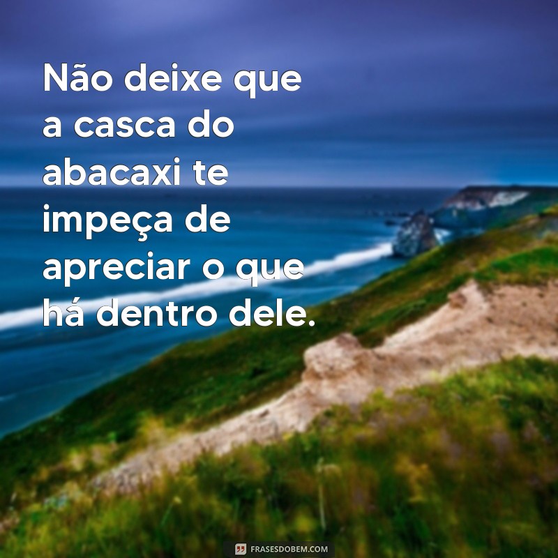 30 Frases Criativas com a Palavra Abacaxi para Inspirar Seu Dia 