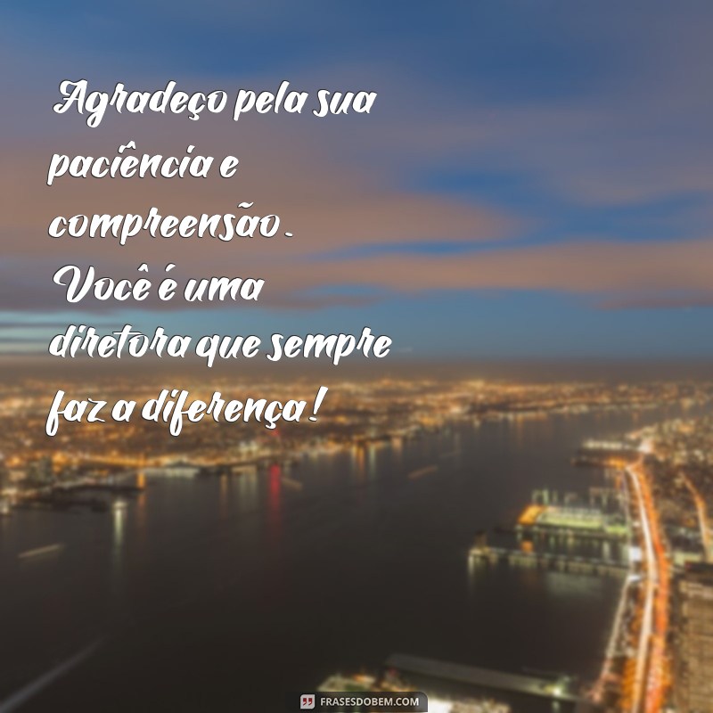 Mensagem de Agradecimento para Diretora: Como Expressar sua Gratidão de Forma Impactante 