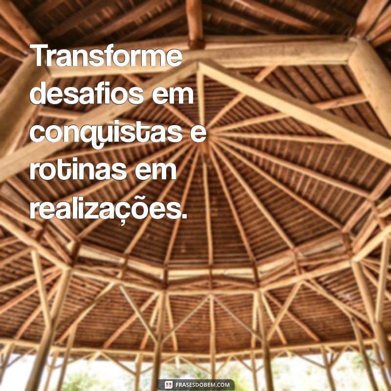 Frases Inspiradoras para Motivar Seu Dia de Trabalho 