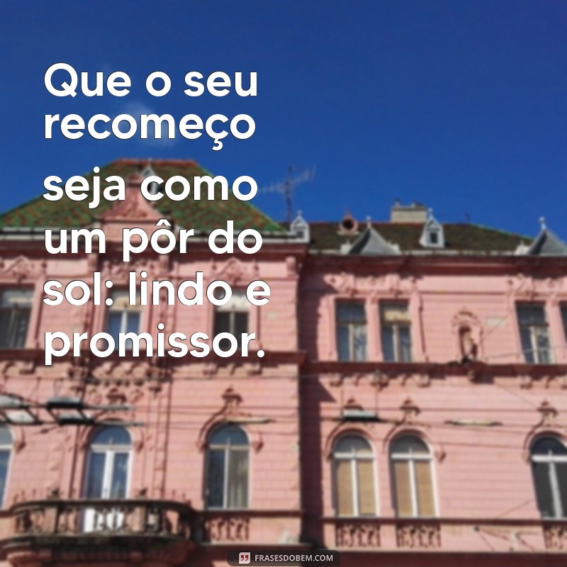 Feliz Recomeço: Como Transformar Novos Começos em Oportunidades de Crescimento 