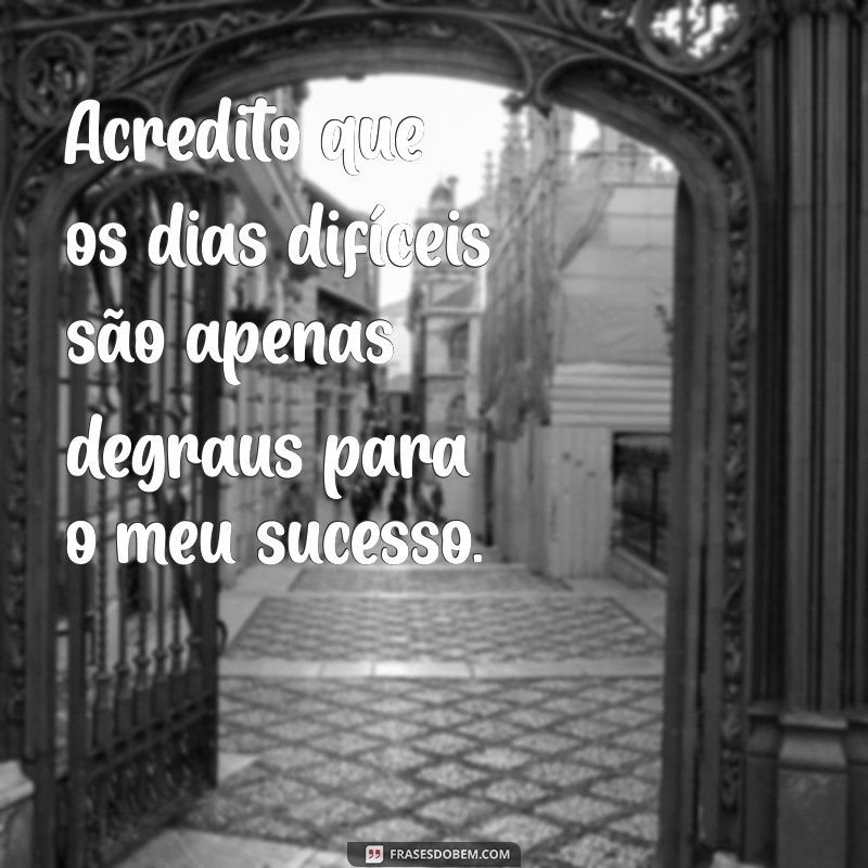 Frases Inspiradoras para Refletir sobre um Dia Vencido 