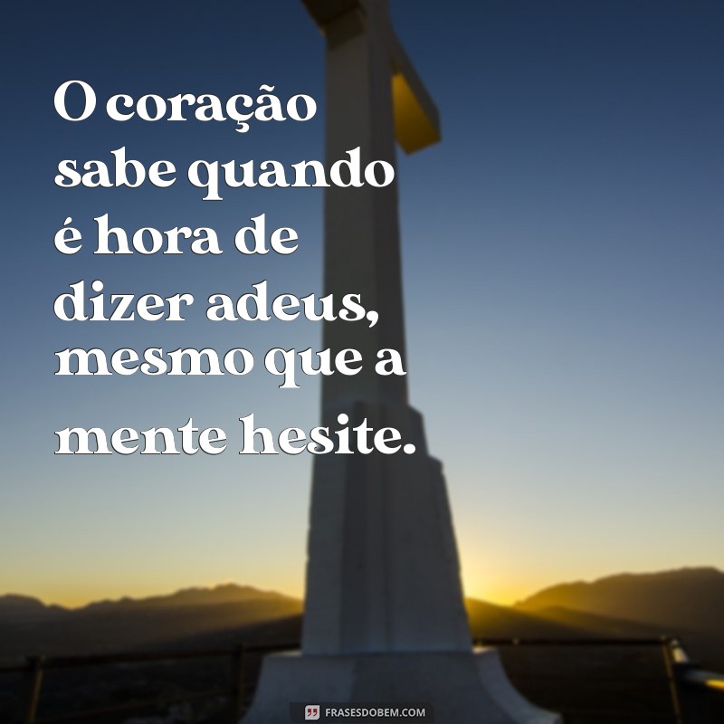 Como Lidar com o Fim de um Relacionamento: Mensagens que Ajudam a Superar 