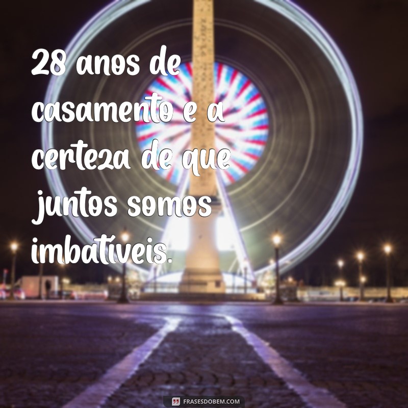 Celebrando 28 Anos de Casamento: Mensagens e Frases Inspiradoras 