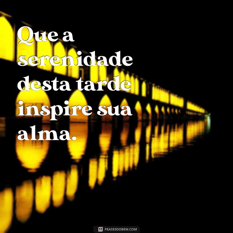 Frases Inspiradoras para Status: Melhore sua Tarde com Palavras Motivacionais 