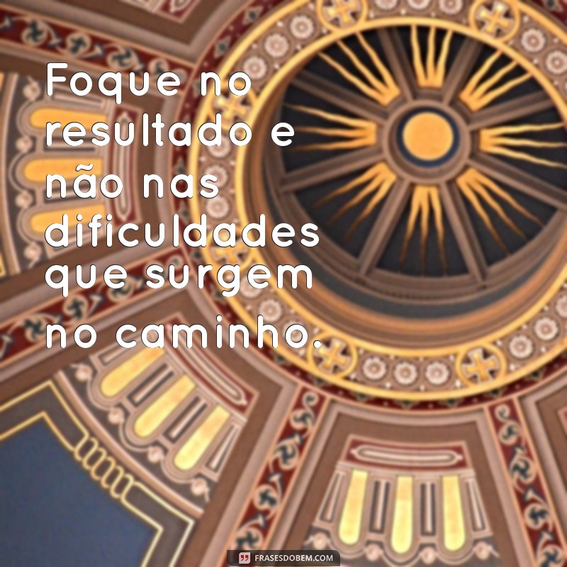 Frases Motivacionais Poderosas para Atingir Suas Metas com Sucesso 