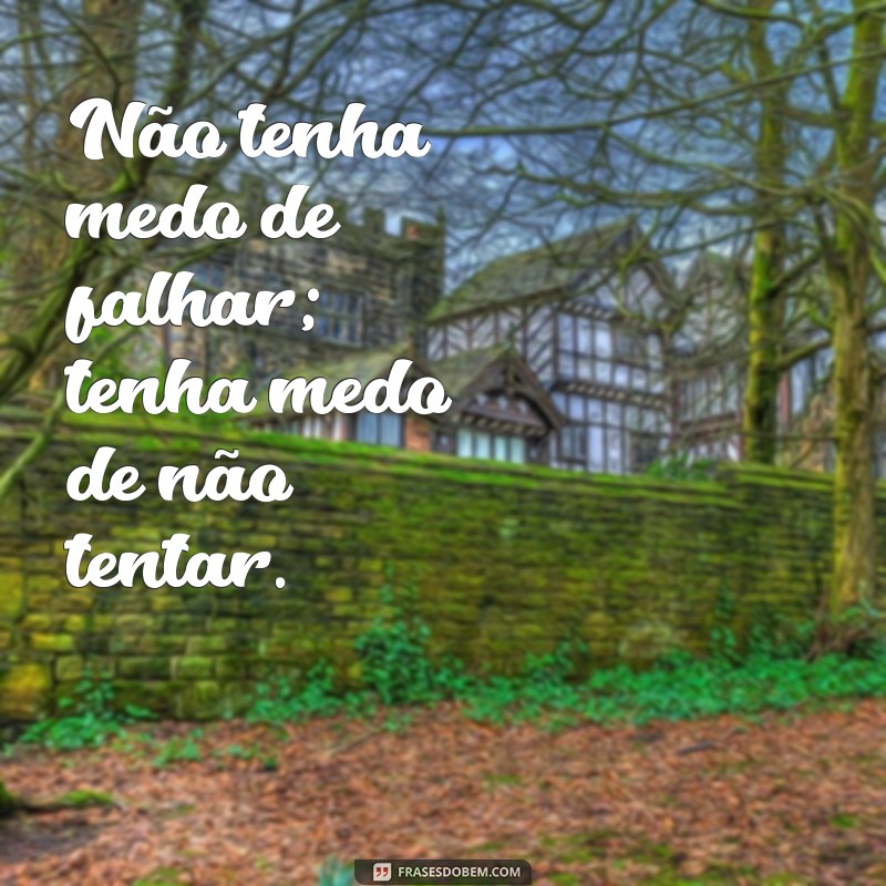 Frases Motivacionais Poderosas para Atingir Suas Metas com Sucesso 