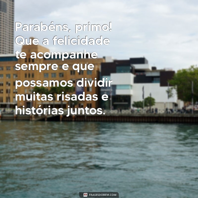 Mensagens Emocionantes de Aniversário para Celebrar Seu Primo Querido 