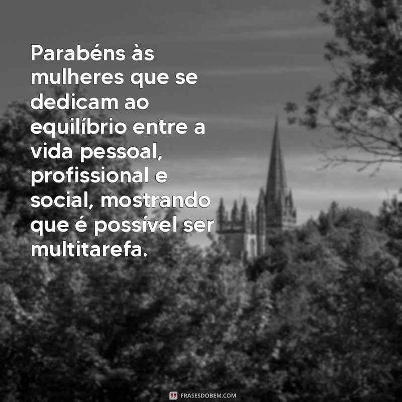 Descubra as melhores frases de parabéns para homenagear as mulheres 