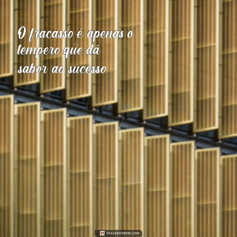 Frases Motivacionais Inspiradoras para Transformar Seu Dia 