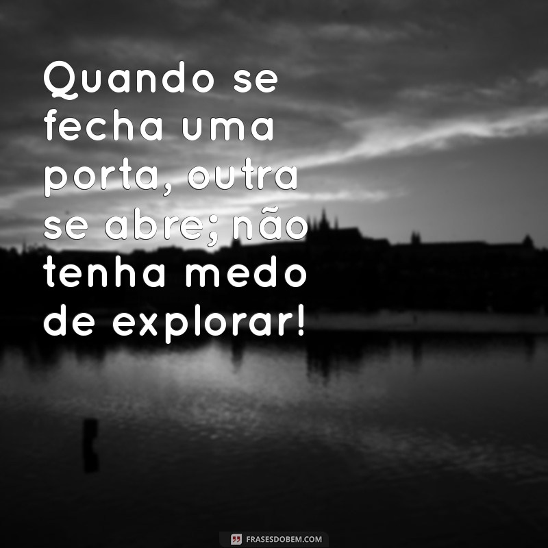 Frases Motivadoras em Português: Inspire-se Diariamente com Palavras Poderosas 