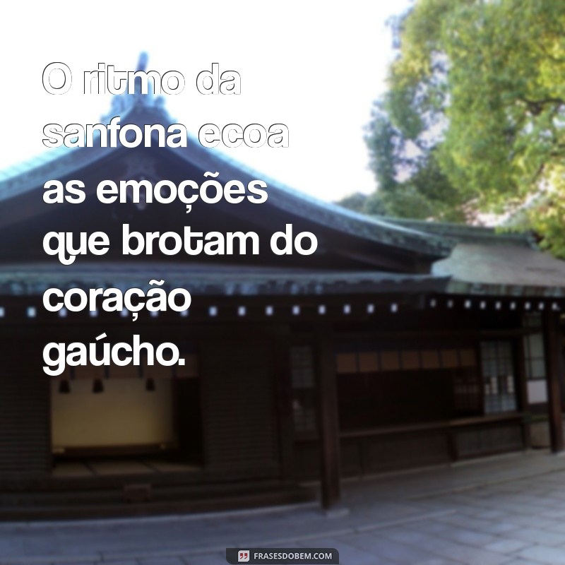 Frases Inspiradoras para Celebrar o Dia do Gaúcho 