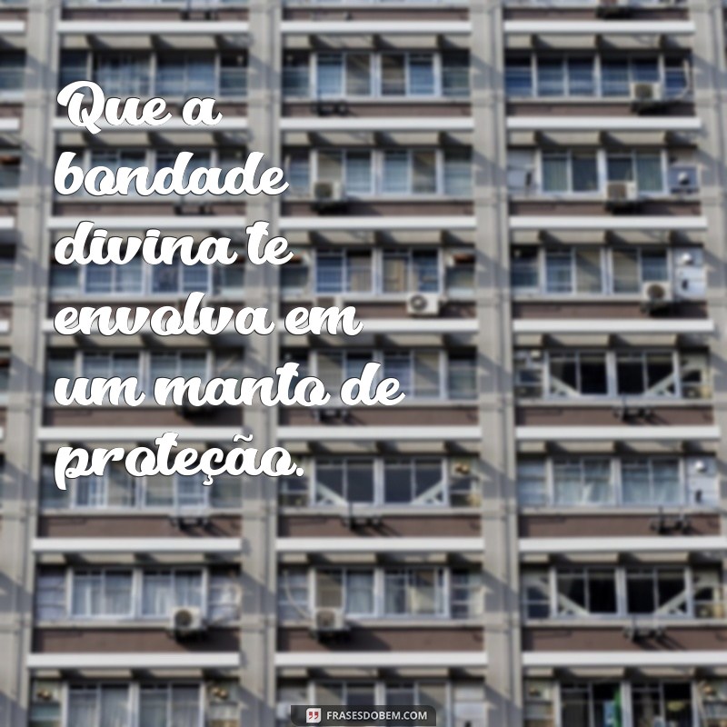 Mensagem de Proteção: Como Sentir a Presença de Deus em Sua Vida 