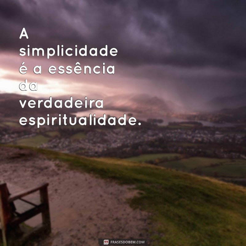 Frases Espirituais Positivas para Elevar sua Alma e Inspirar o Dia 