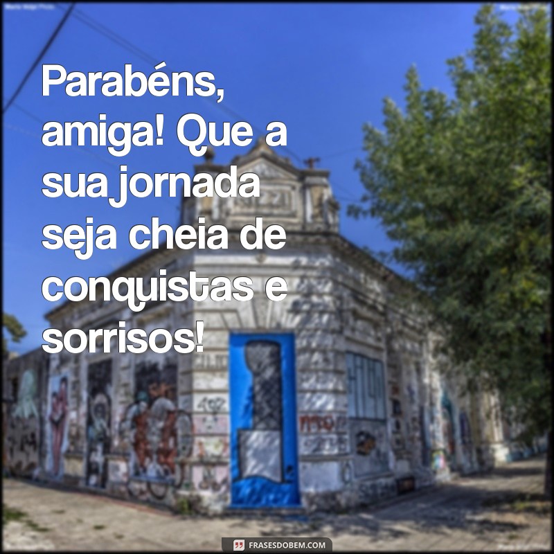 Mensagens Emocionantes para Celebrar o Aniversário da Sua Melhor Amiga 