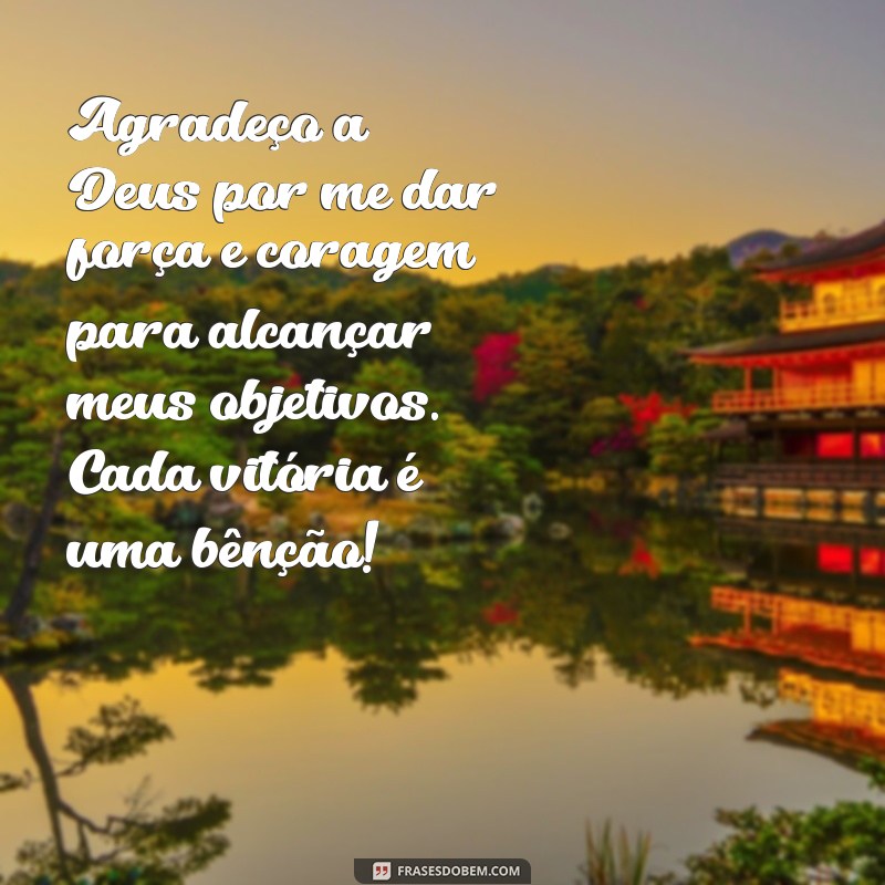 Como Agradecer a Deus por Suas Conquistas: Frases Inspiradoras e Reflexões 